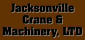Jacksonville Crane & Machinery, Ltd.